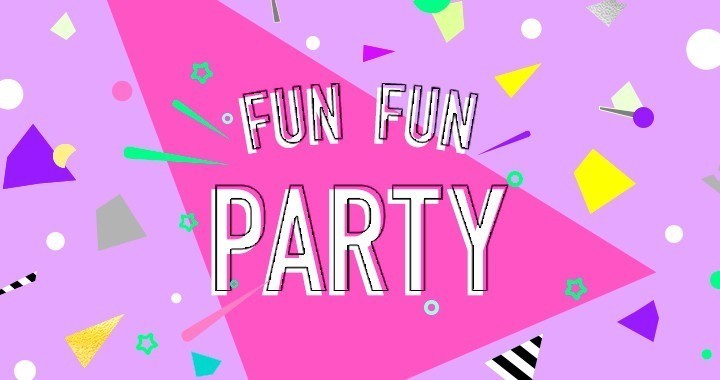 FUN FUN PARTY
